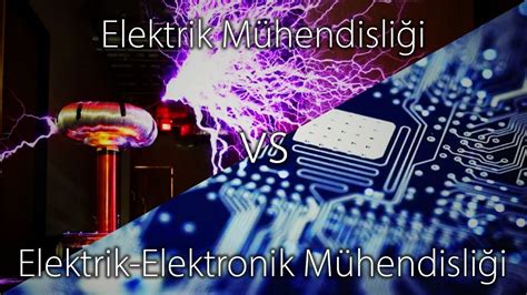 Elektrik ve elektrik elektronik mühendisliği farkı